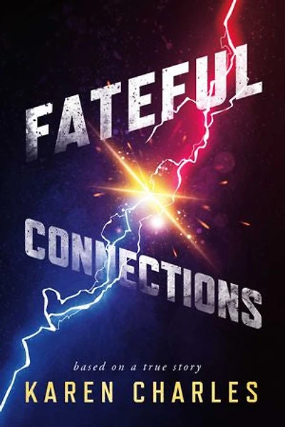Fateful Connections: Inspired by a True Story