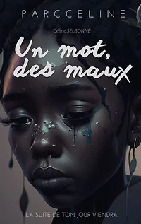 Un mot, des maux: La suite de Ton jour viendra