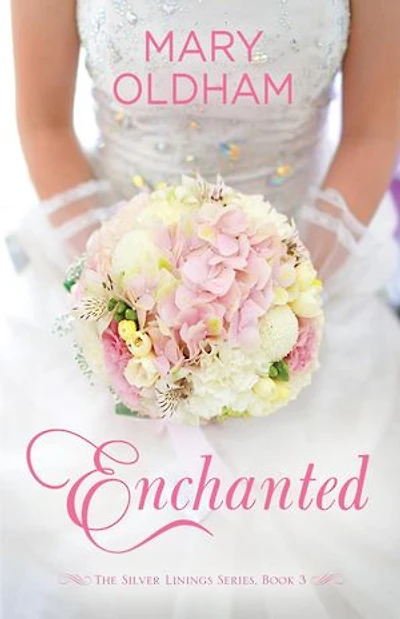 Enchanted: The Silver Linings Series, #1