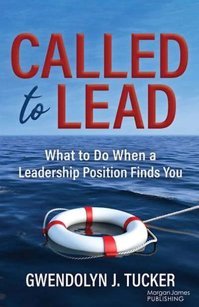 Called to Lead: What Do When A Leadership Position Finds You