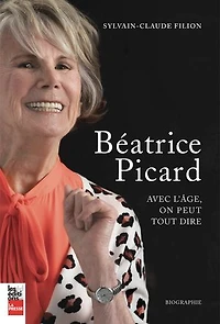 Béatrice Picard: avec l'âge, on peut tout dire
