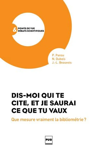 Dis-moi qui te cite, et je saurai ce que tu vaux: mesure vraiment la bibliométrie ?