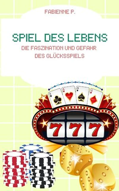 Spiel des Lebens: Die Faszination und Gefahr des Glückspiels