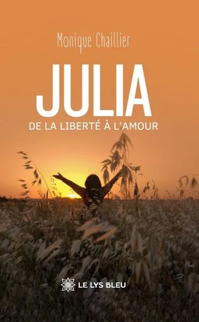 Julia: De la liberté à l’amour