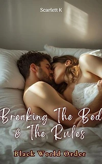 Breaking The Bed & The Rules (Black World Order): Black world order