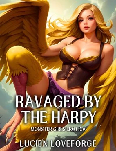 Ravaged By The Harpy: Monster Girls Erotica