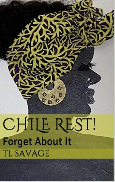 Chile Rest!: Forget About It