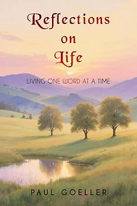 Reflections on Life: Living One Word at a Time
