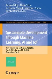 Sustainable Development through Machine Learning, AI and IoT: Third International Conference, ICSD 2025, New Delhi, India, June 14-15, Proceedings, Part II