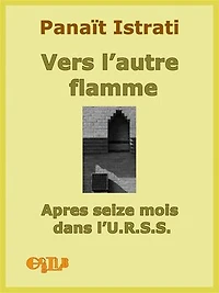 Vers l'autre flamme. Après seize mois dans l'U.R.S.S.