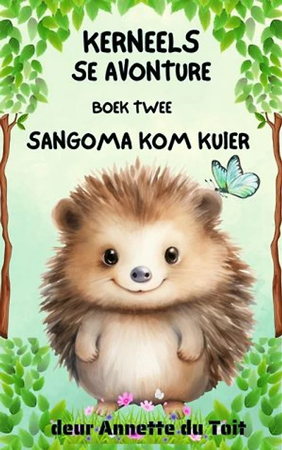 Kerneels se Avonture Boek 2 Sangoma Kom Kuier: Kerneels se Avonture, #2