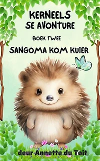 Kerneels se Avonture Boek 2 Sangoma Kom Kuier: Kerneels se Avonture, #2