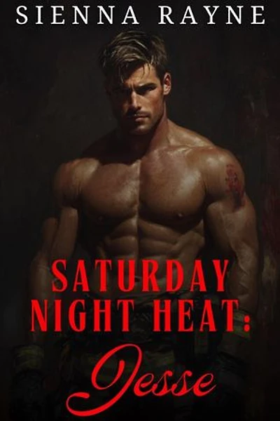 Saturday Night Heat: Jesse: Saturday Night Heat, #2