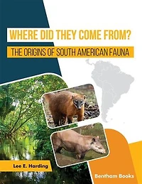 Where Did They Come From? The Origins of South American Fauna