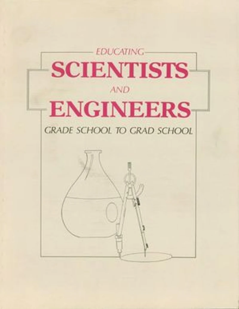 Educating Scientists and Engineers: Grade School to Grad