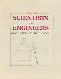 Educating Scientists and Engineers: Grade School to Grad