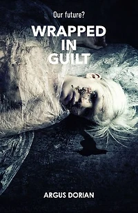 002 Wrapped in Guilt - Scavengers