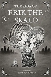 The Saga of Erik the Skald: A modern Norse saga
