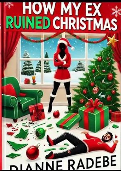 How My Ex Ruined Christmas