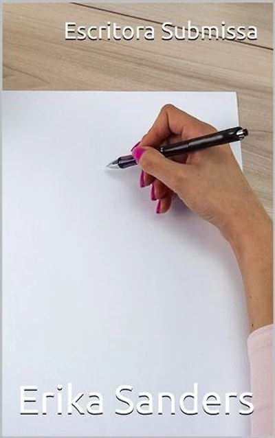 Escritora Submissa: Coleção Dominação Erótica, #4