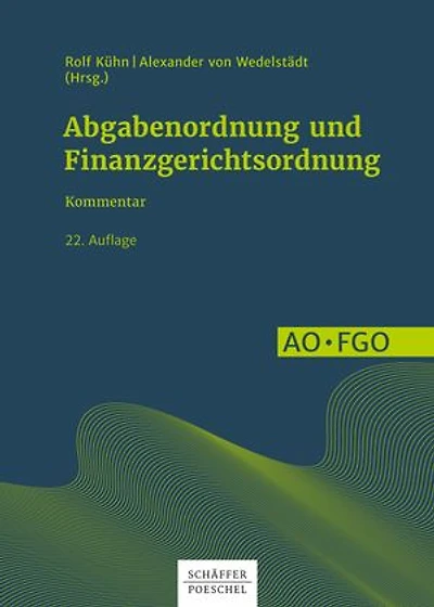 Abgabenordnung und Finanzgerichtsordnung: Kommentar