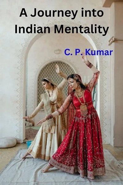 A Journey into Indian Mentality
