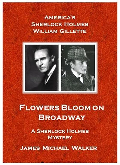 Accounts of William Gillette: Sherlock Holmes