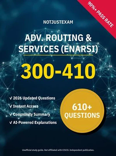 300-410 Adv. Routing & Services (ENARSI) 610+ Practice Questions | CISCO Study Guide: Unofficial Study Guide with Community Consensus & AI Explanations (2026 Edition)