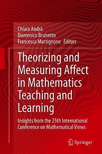 Theorizing and Measuring Affect Mathematics Teaching Learning: Insights from the 25th International Conference on Mathematical Views