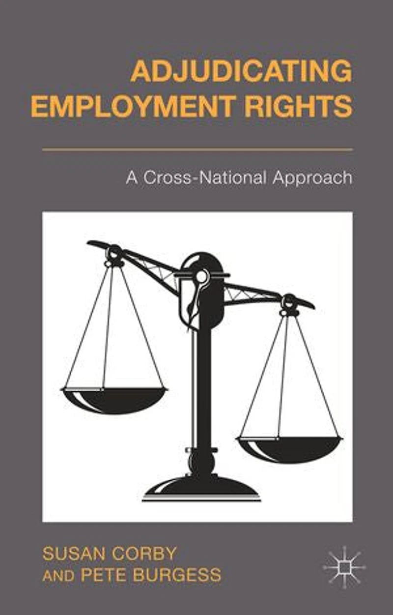 Adjudicating Employment Rights: A Cross-national Approach