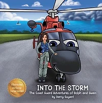 Into The Storm: The Coast Guard Adventures of Dolph and Gwen requires courage, trust, and teamwork when performing daring rescues.