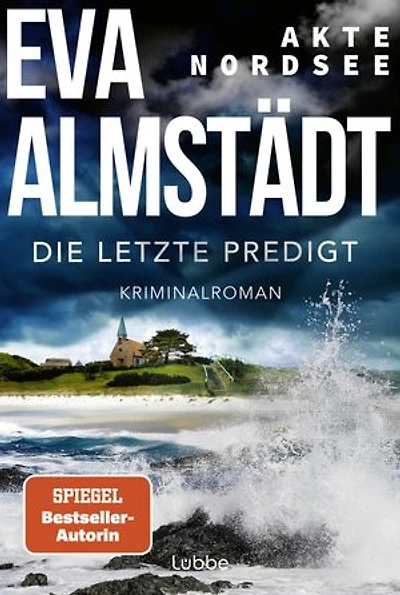 Akte Nordsee - Die letzte Predigt: Kriminalroman