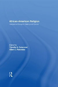 African-American Religion: Interpretive Essays History and Culture