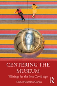 Centering The Museum: Writings For Post-covid Age