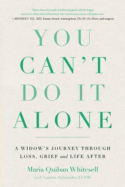You Can't Do It Alone: A Widow's Journey Through Loss, Grief And Life After
