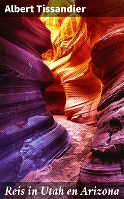 Reis in Utah en Arizona: Ontdek de indrukwekkende natuur en indiaanse cultuur van het Amerikaanse Westen