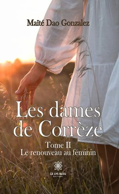 Les dames de Corrèze - Tome 2: Le renouveau au féminin