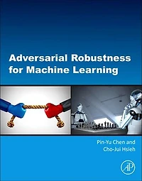 Adversarial Robustness for Machine Learning