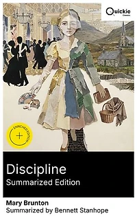 Discipline (Summarized Edition): Enriched edition. Scottish moral fiction of romantic duty, a woman's conflicts, and societal expectations in 19th‑century Britain