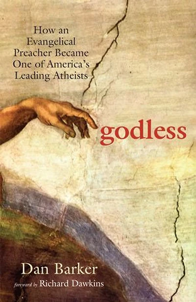 Godless: How an Evangelical Preacher Became One of America's Leading Atheists