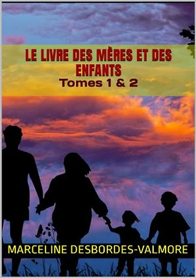 Le Livre des mères et des enfants: Tomes 1 & 2