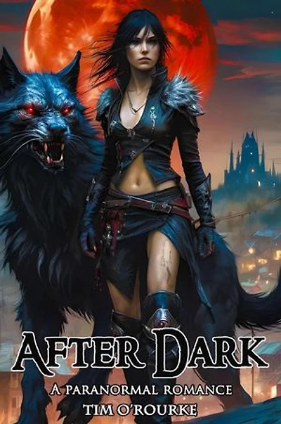 After Dark: A Paranormal Romance: The Alternate World of Kiera Hudson, #2