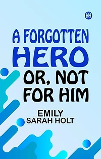 A Forgotten Hero Or Not for Him