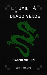 L'umiltà del drago verde: Poesie