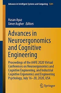 Advances Neuroergonomics and Cognitive Engineering: Proceedings of the AHFE 2020 Virtual Conferences on Engineering, Industrial Ergonomics Engineering Psychology, July 16-20, 2020, USA