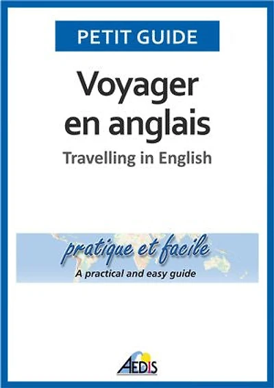 Voyager en anglais: Travelling in English