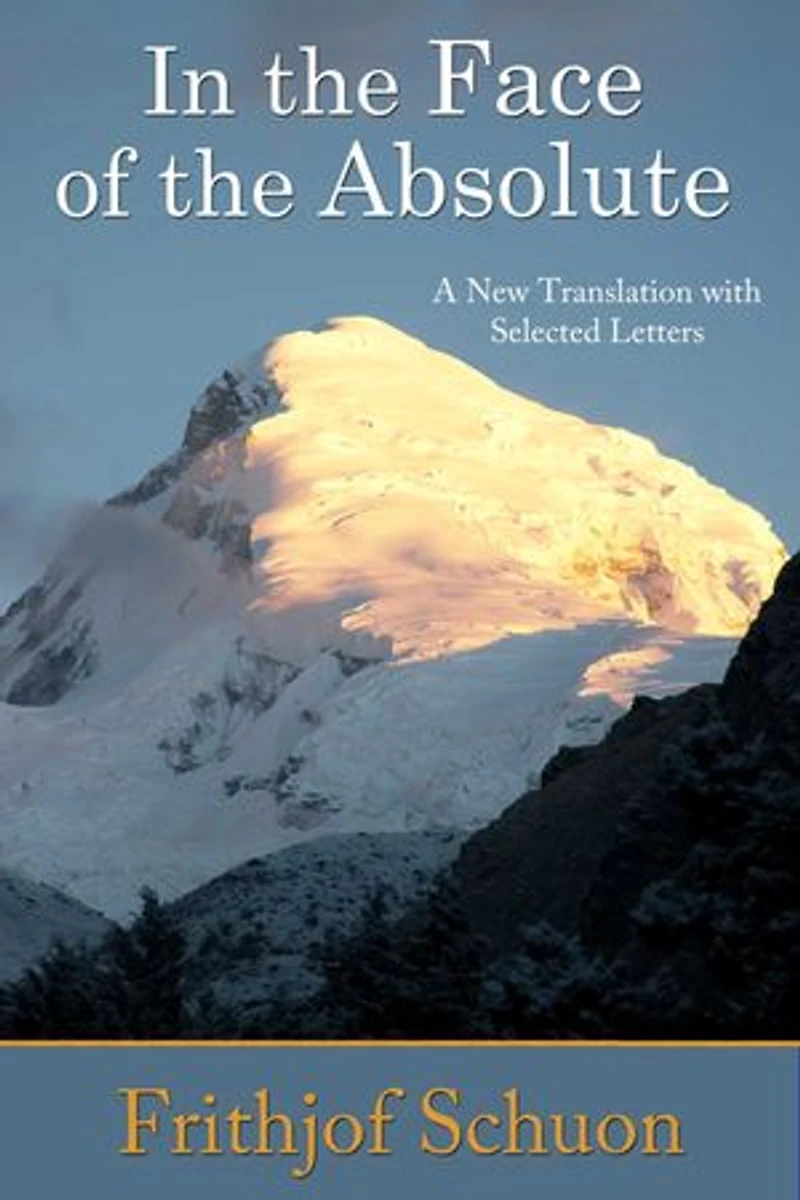 the Face of Absolute: A New Translation with Selected Letters