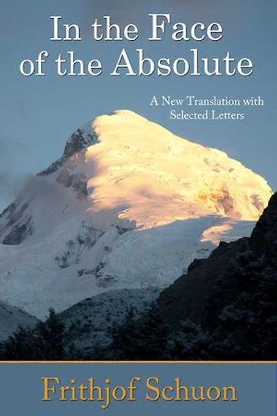 the Face of Absolute: A New Translation with Selected Letters