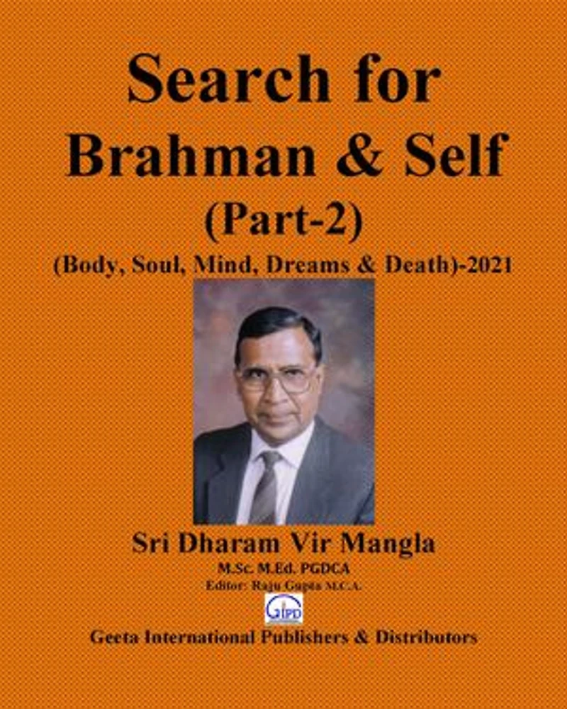Search for Brahman & Self Part-2: (Body, Soul, Mind, Dreams & Death) 2021
