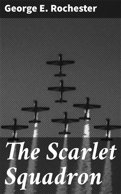 The Scarlet Squadron: A Cold War Saga of Espionage and Double-Crossings